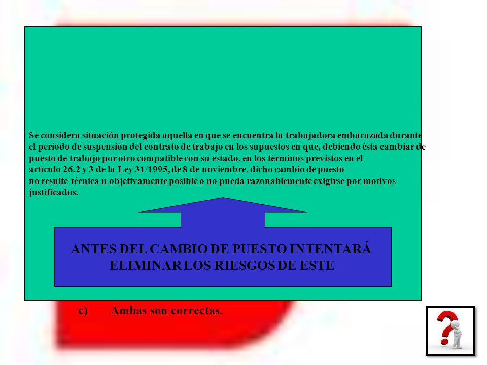 ANTES DEL CAMBIO DE PUESTO INTENTARÁ ELIMINAR LOS RIESGOS DE ESTE