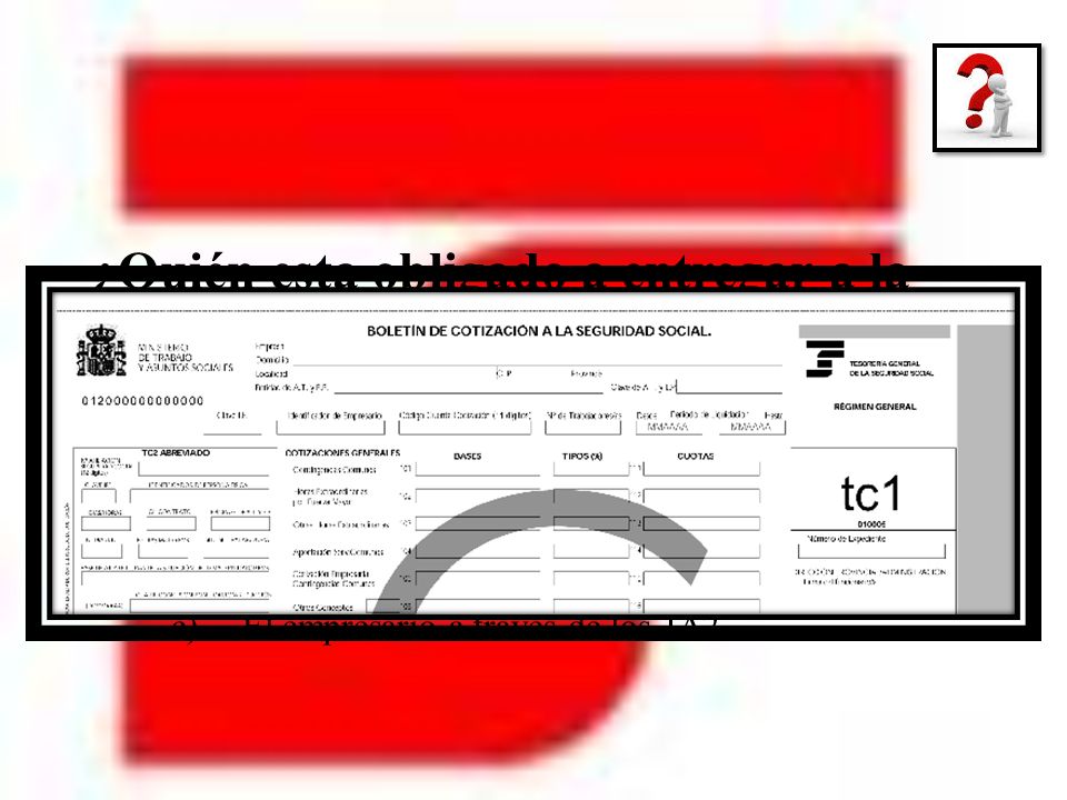¿Quién esta obligado a entregar a la TGSS la parte económica que se deduce de los recibos salariales