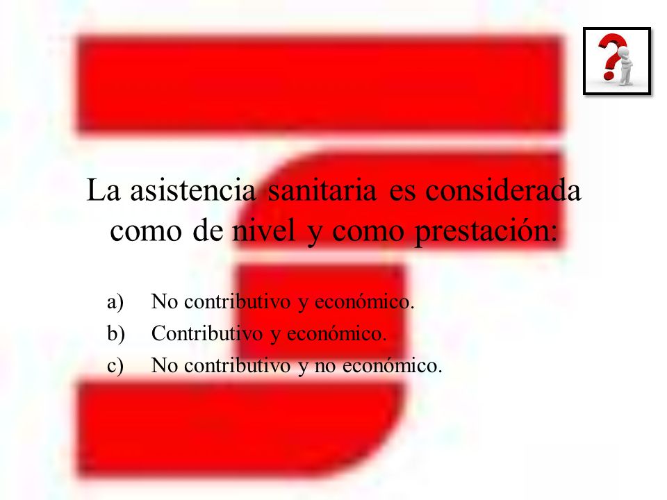 La asistencia sanitaria es considerada como de nivel y como prestación: