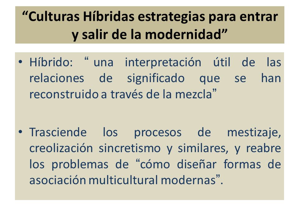 Culturas Híbridas estrategias para entrar y salir de la modernidad