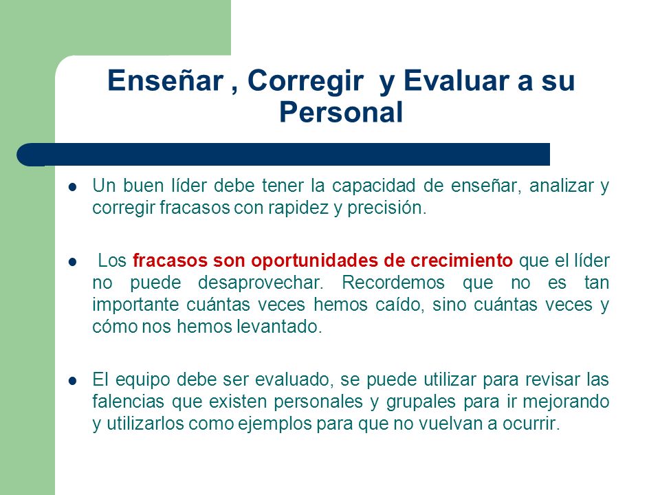 Enseñar , Corregir y Evaluar a su Personal
