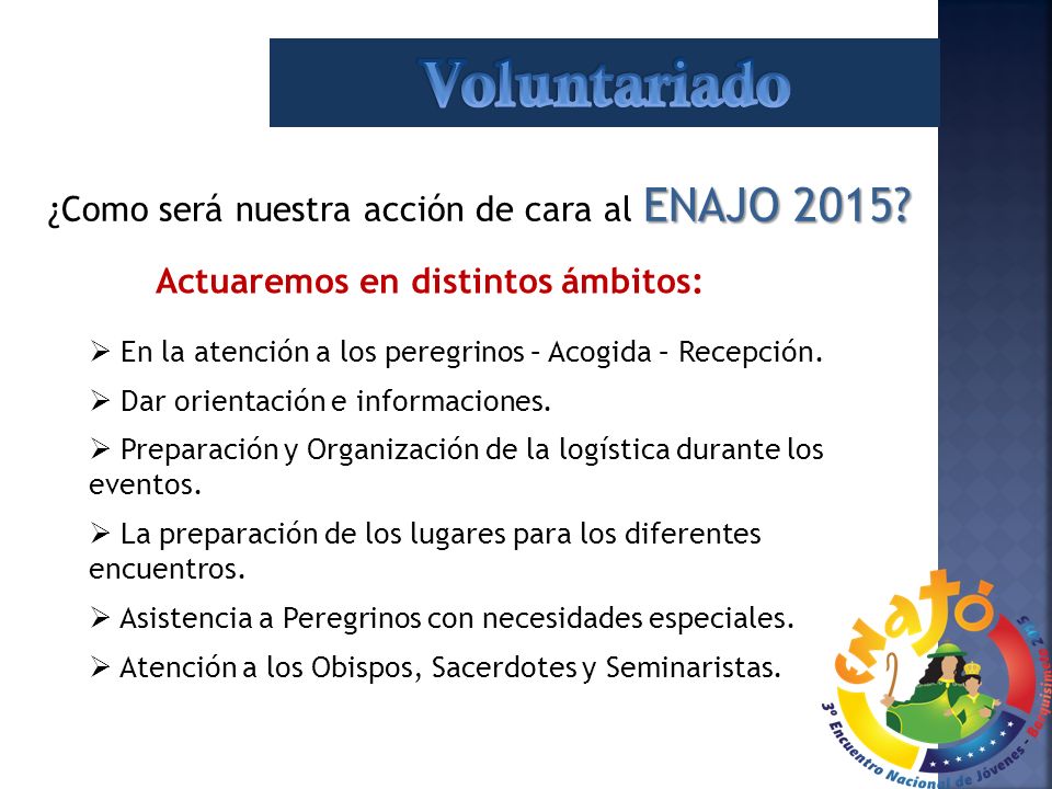 Voluntariado ¿Como será nuestra acción de cara al ENAJO 2015