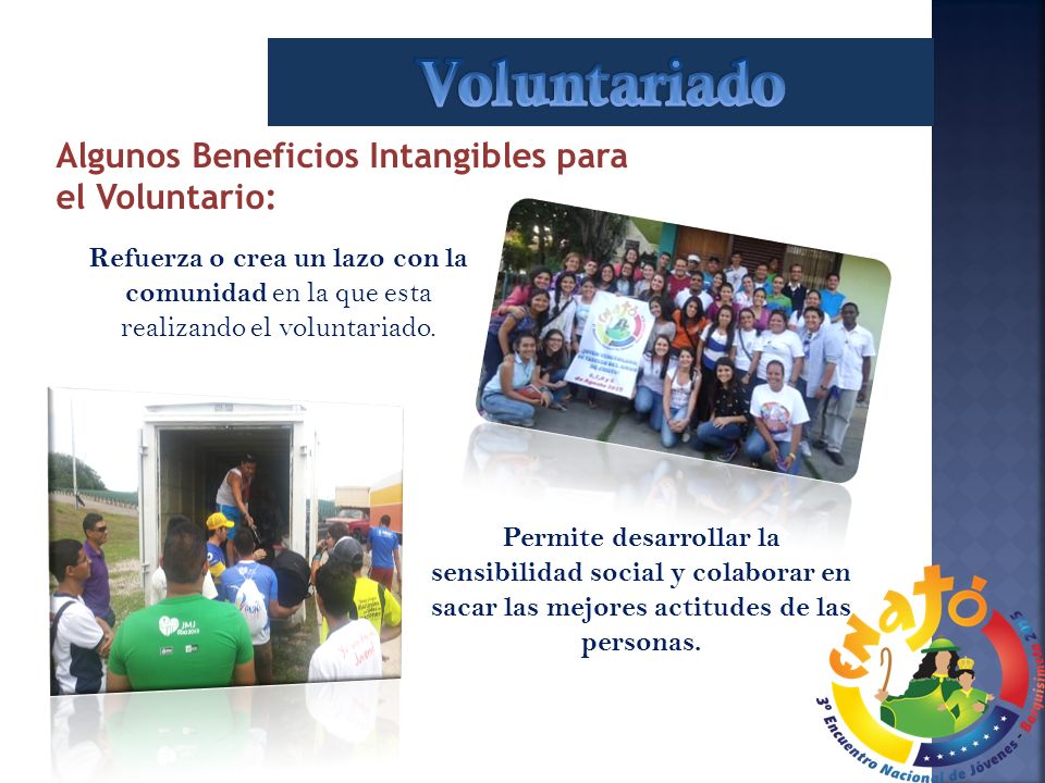 Voluntariado Algunos Beneficios Intangibles para el Voluntario: