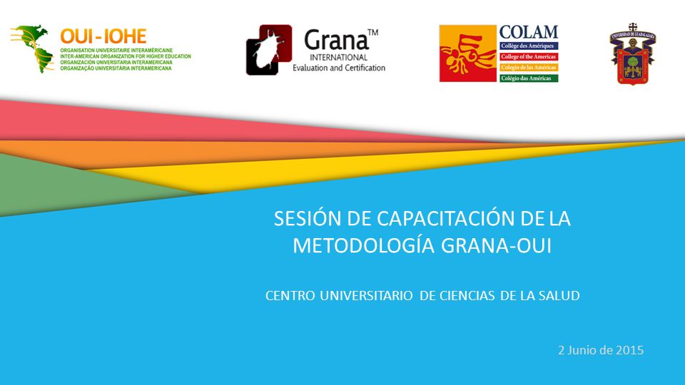 SESIÓN DE CAPACITACIÓN DE LA METODOLOGÍA GRANA-OUI CENTRO UNIVERSITARIO DE CIENCIAS DE LA SALUD