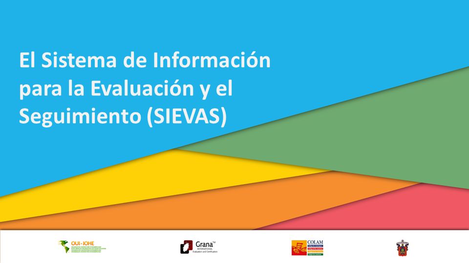 El Sistema de Información para la Evaluación y el Seguimiento (SIEVAS)
