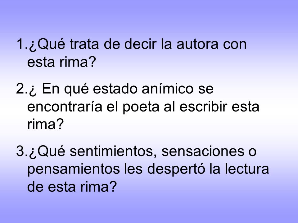 1.¿Qué trata de decir la autora con esta rima