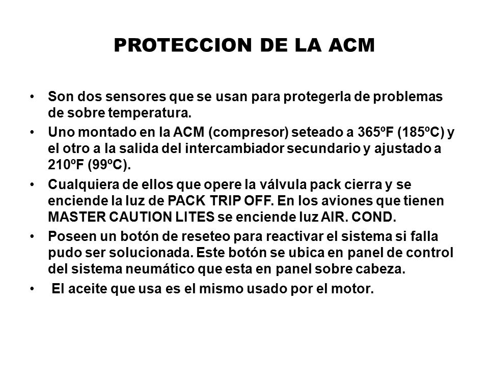 PROTECCION DE LA ACM Son dos sensores que se usan para protegerla de problemas de sobre temperatura.