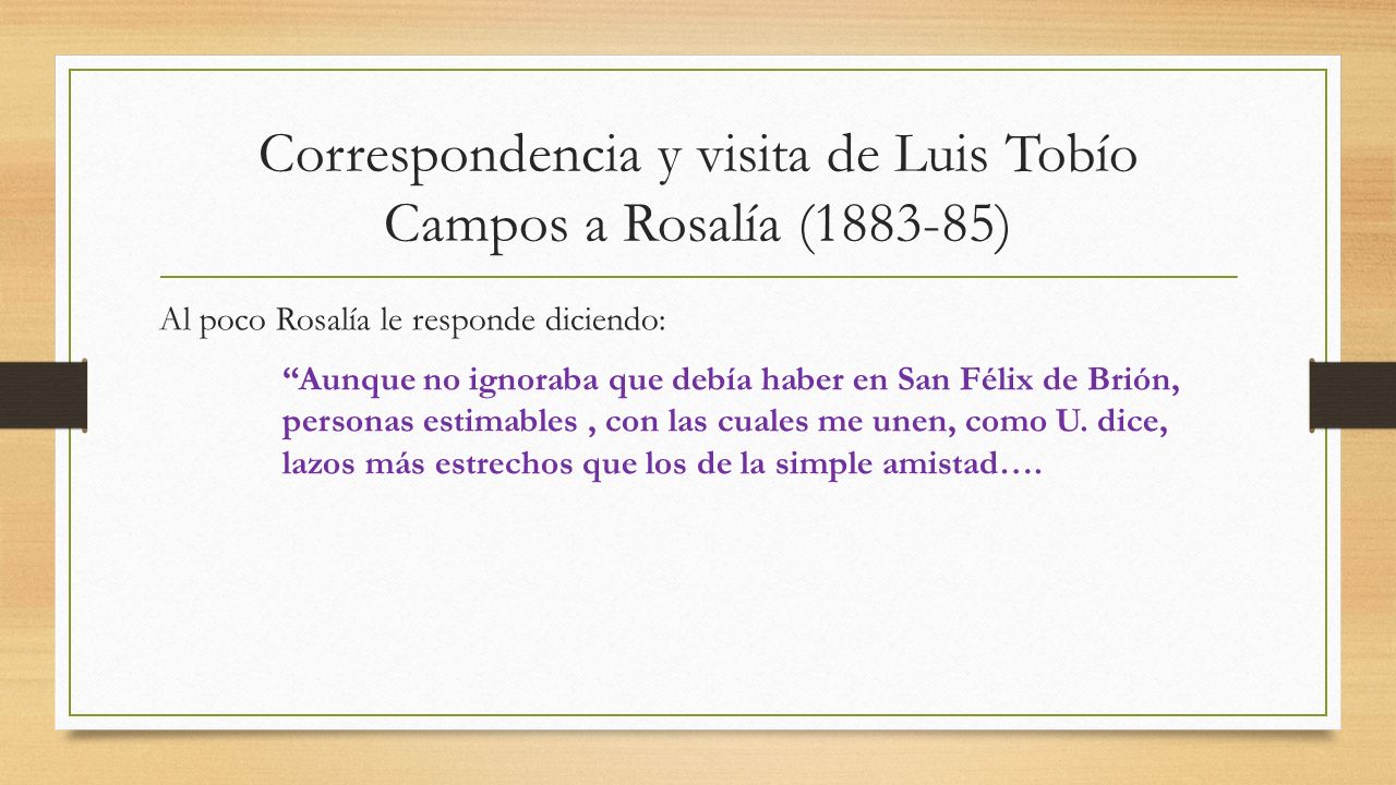 Correspondencia y visita de Luis Tobío Campos a Rosalía ( )