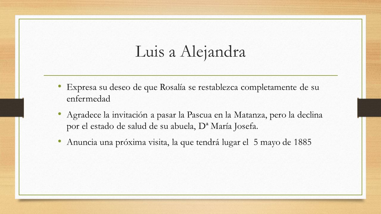 Luis a Alejandra Expresa su deseo de que Rosalía se restablezca completamente de su enfermedad.