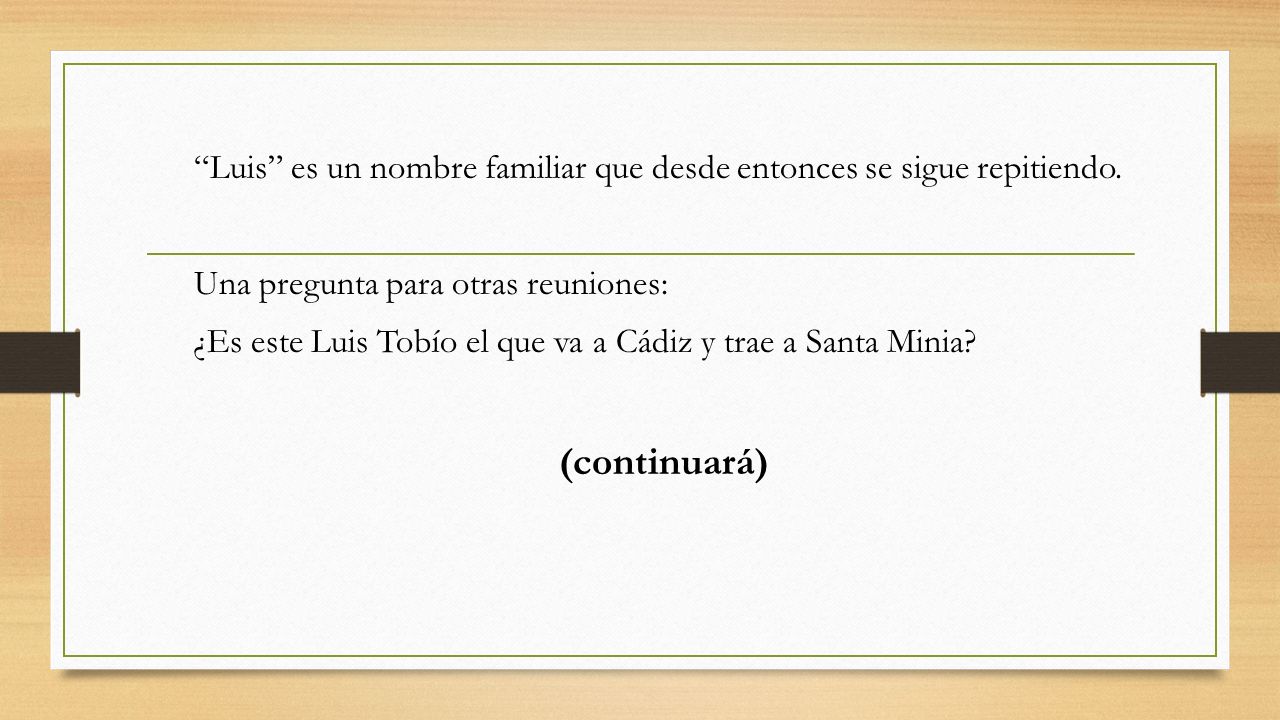 Luis es un nombre familiar que desde entonces se sigue repitiendo.