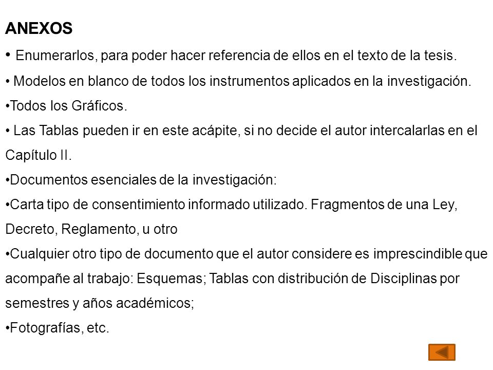 ANEXOS Enumerarlos, para poder hacer referencia de ellos en el texto de la tesis.