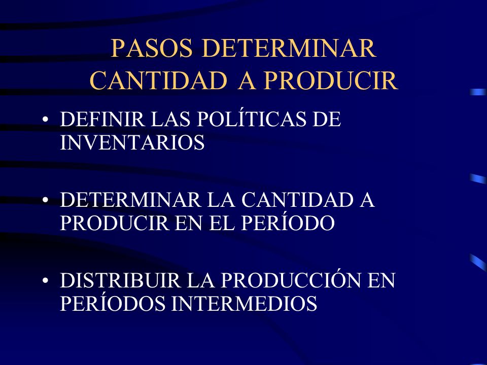PASOS DETERMINAR CANTIDAD A PRODUCIR