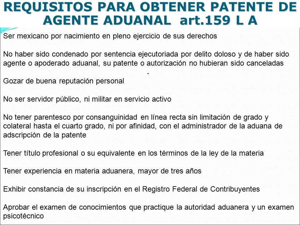 REQUISITOS PARA OBTENER PATENTE DE AGENTE ADUANAL art.159 L A
