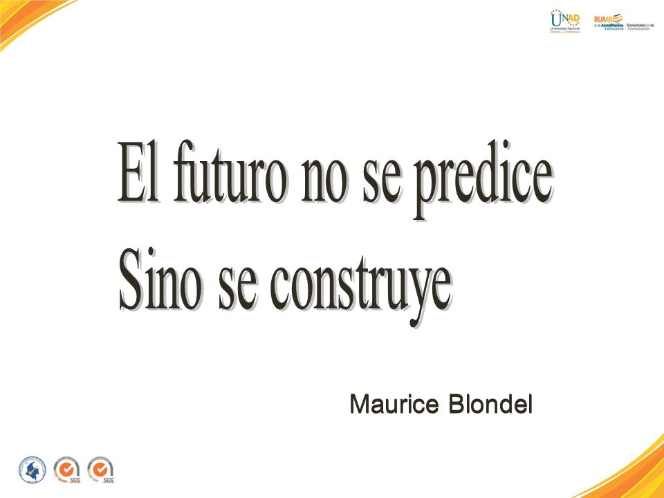 El futuro no se predice Sino se construye Maurice Blondel