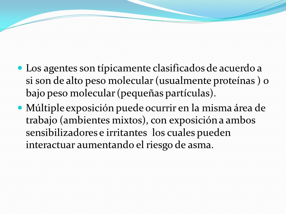 Los agentes son típicamente clasificados de acuerdo a si son de alto peso molecular (usualmente proteínas ) o bajo peso molecular (pequeñas partículas).