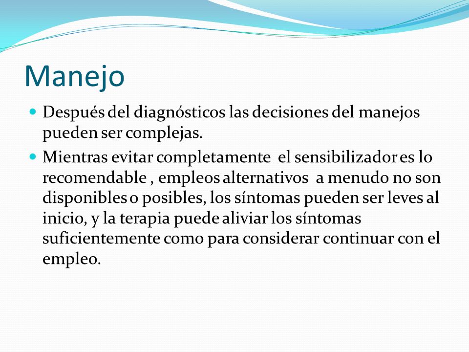 Manejo Después del diagnósticos las decisiones del manejos pueden ser complejas.