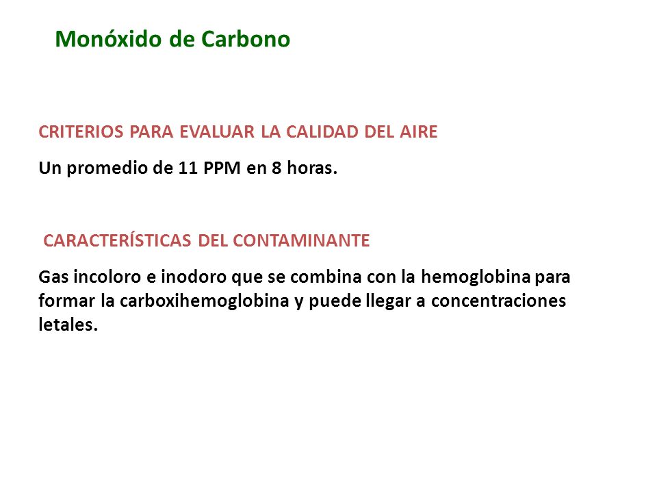 Monóxido de Carbono CRITERIOS PARA EVALUAR LA CALIDAD DEL AIRE