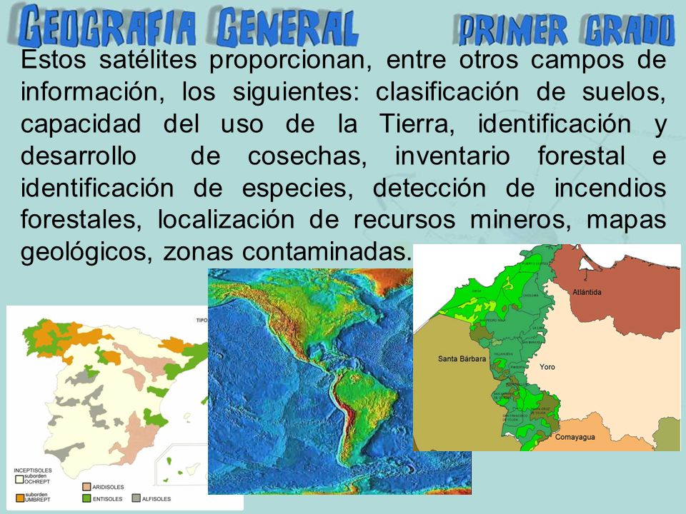 Estos satélites proporcionan, entre otros campos de información, los siguientes: clasificación de suelos, capacidad del uso de la Tierra, identificación y desarrollo de cosechas, inventario forestal e identificación de especies, detección de incendios forestales, localización de recursos mineros, mapas geológicos, zonas contaminadas.