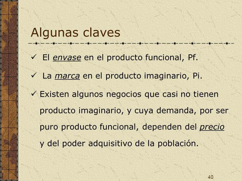 Algunas claves El envase en el producto funcional, Pf.