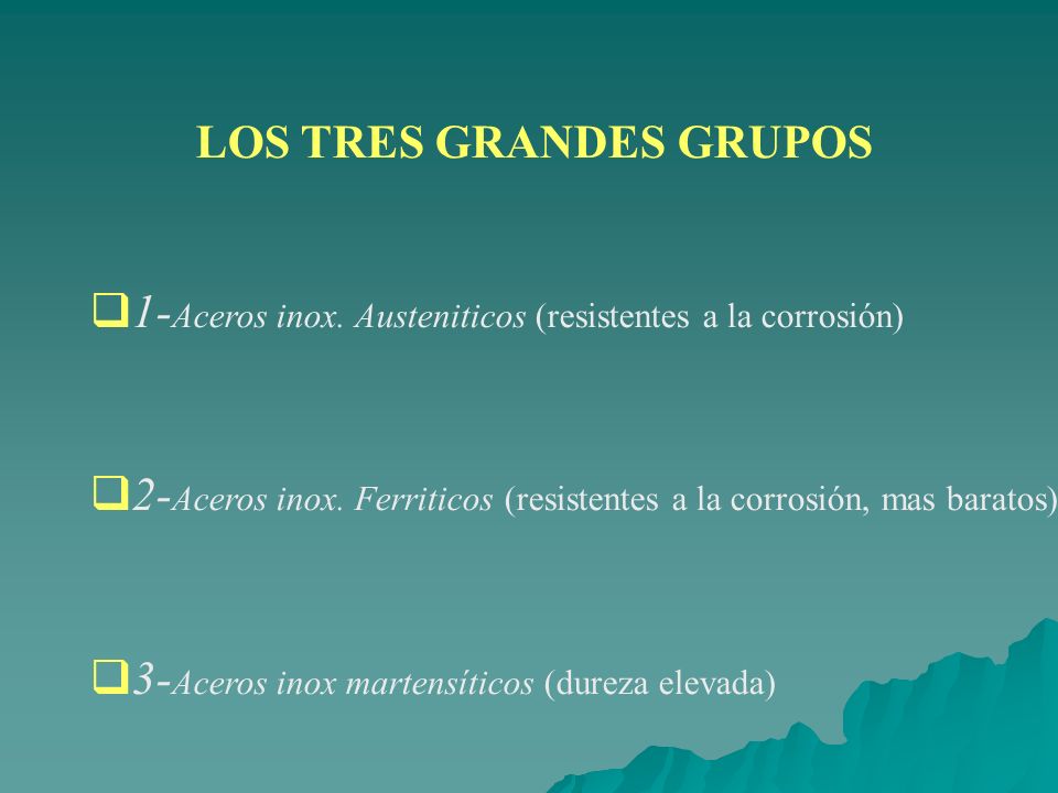 1-Aceros inox. Austeniticos (resistentes a la corrosión)