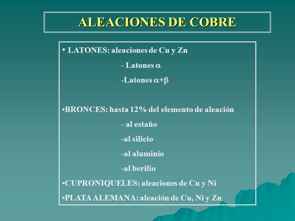ALEACIONES DE COBRE LATONES: aleaciones de Cu y Zn - Latones 