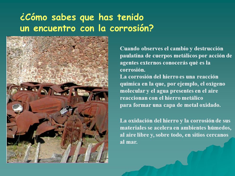 ¿Cómo sabes que has tenido un encuentro con la corrosión