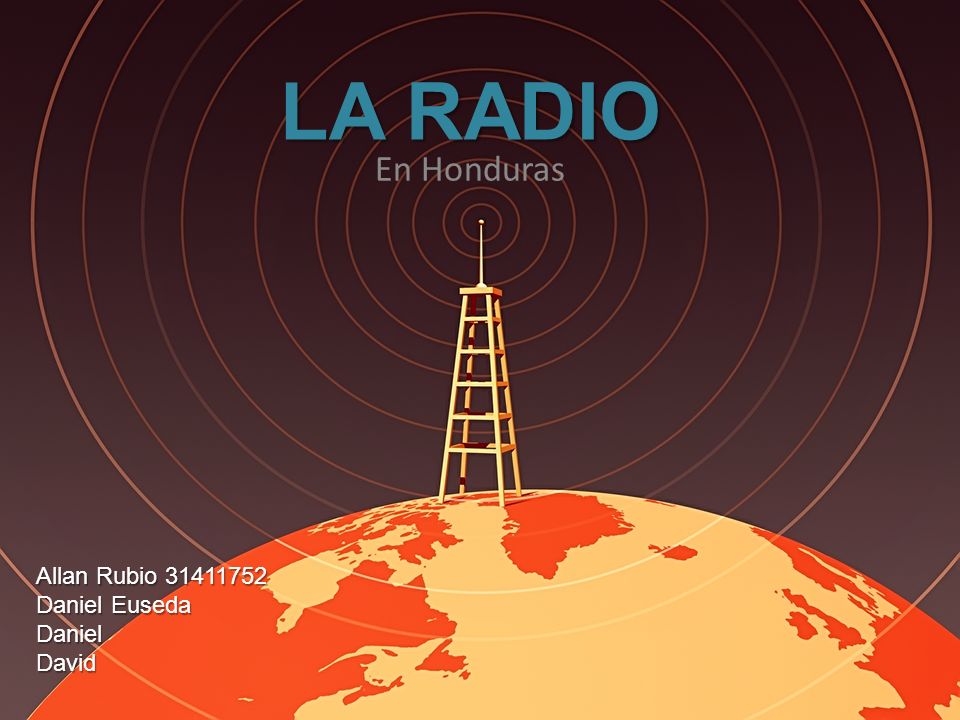 LA RADIO En Honduras Allan Rubio Daniel Euseda Daniel David