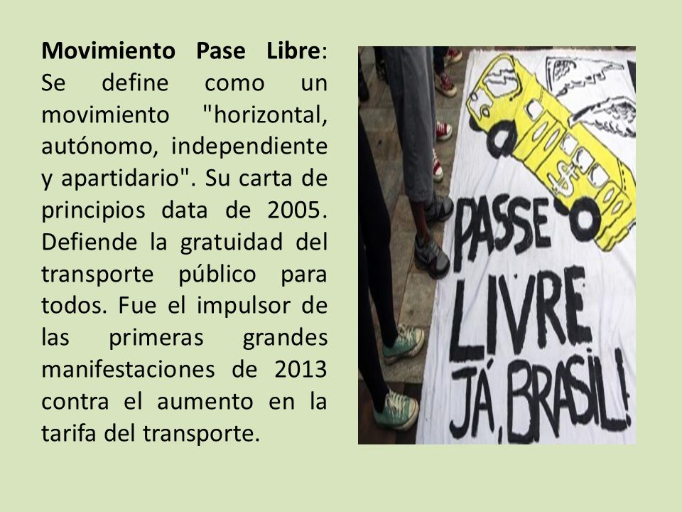 Movimiento Pase Libre: Se define como un movimiento horizontal, autónomo, independiente y apartidario .