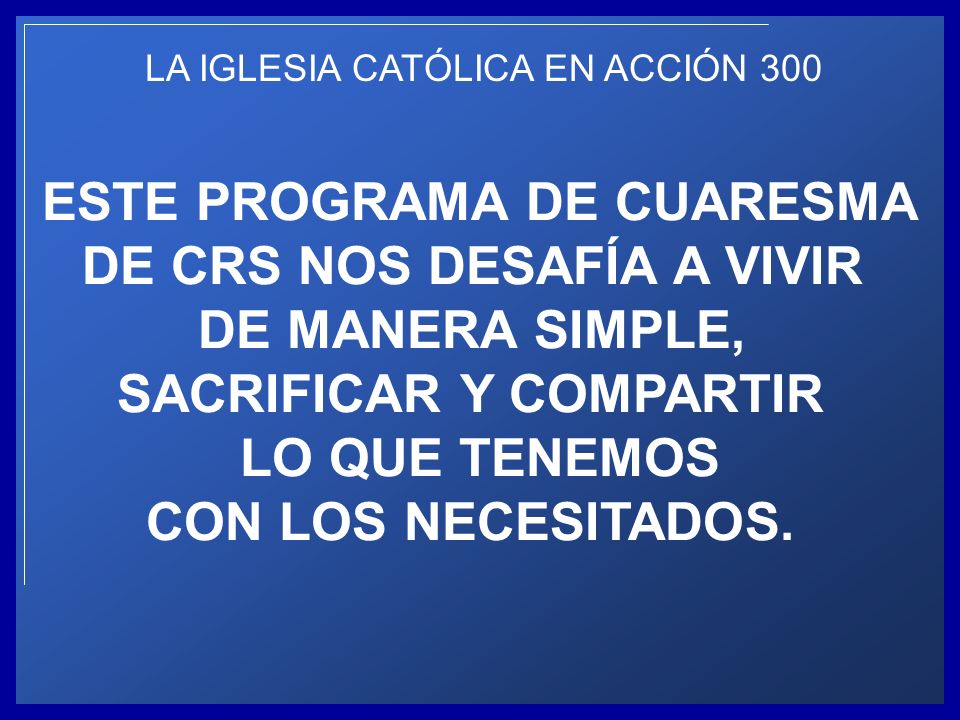ESTE PROGRAMA DE CUARESMA DE CRS NOS DESAFÍA A VIVIR DE MANERA SIMPLE,