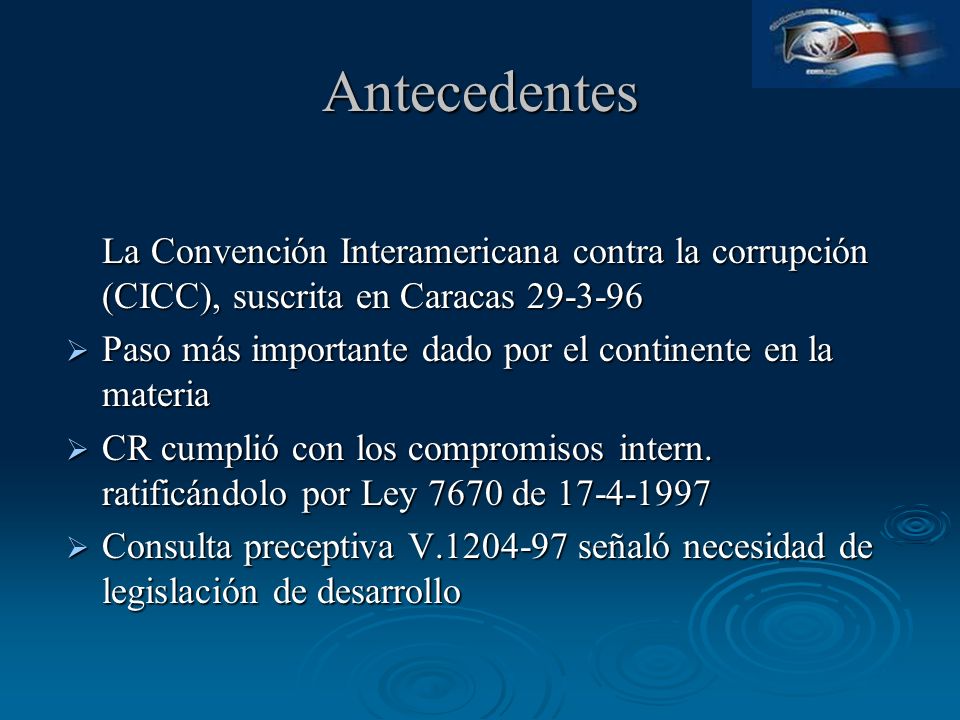 Antecedentes La Convención Interamericana contra la corrupción (CICC), suscrita en Caracas