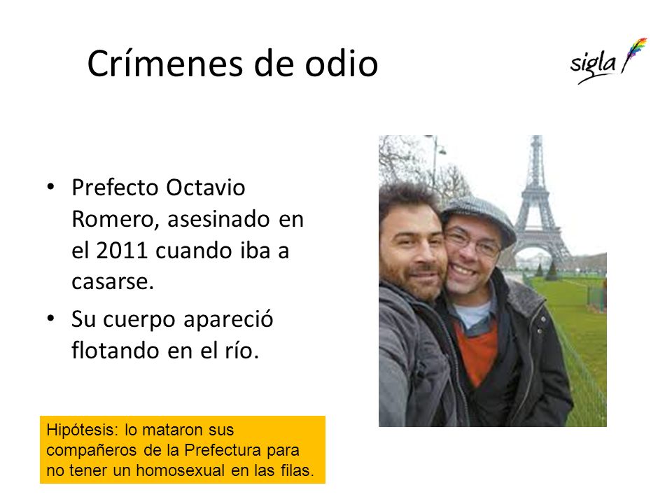 Crímenes de odio Prefecto Octavio Romero, asesinado en el 2011 cuando iba a casarse. Su cuerpo apareció flotando en el río.