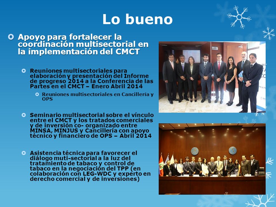 Lo bueno Apoyo para fortalecer la coordinación multisectorial en la implementación del CMCT.