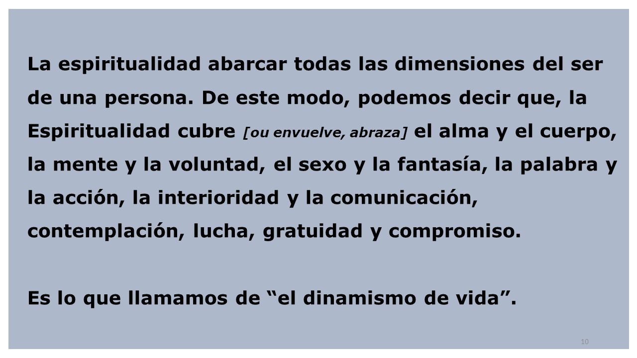 La espiritualidad abarcar todas las dimensiones del ser de una persona