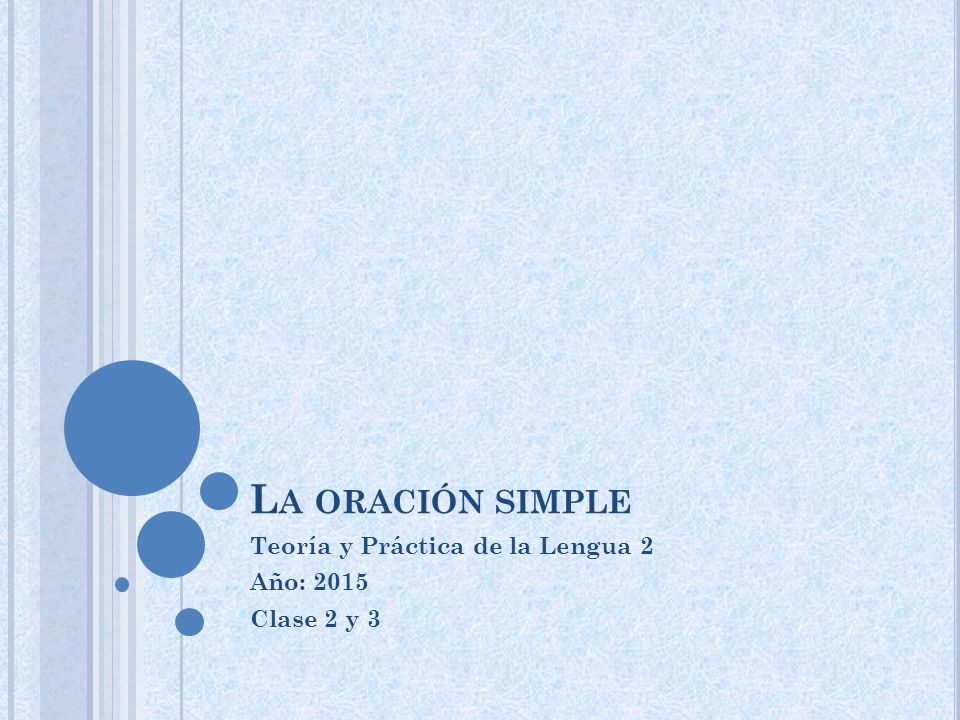 Teoría y Práctica de la Lengua 2 Año: 2015 Clase 2 y 3