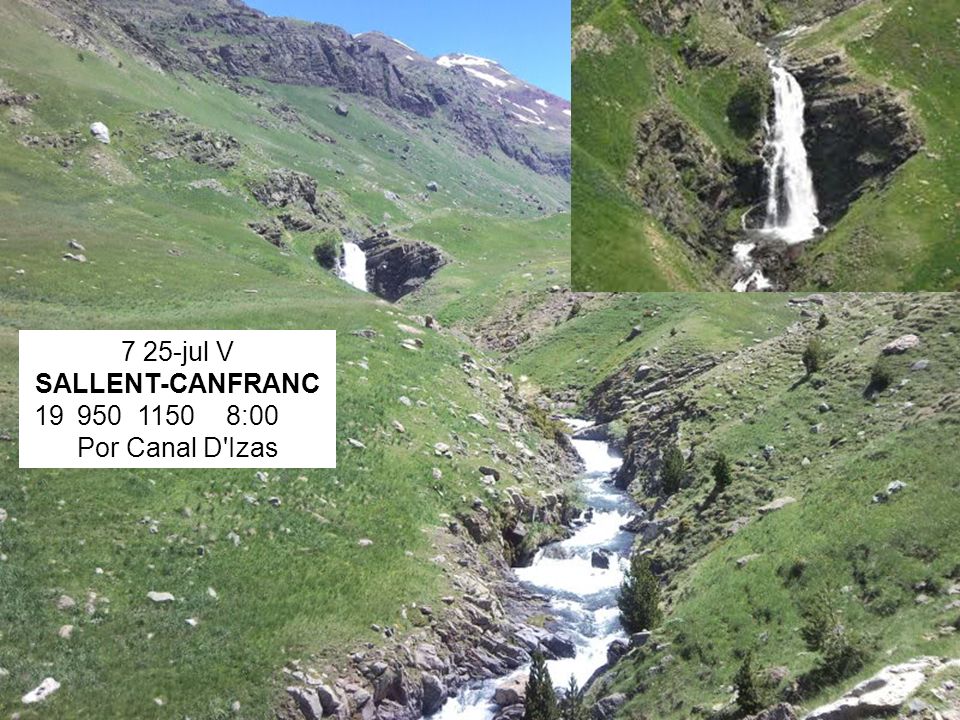 7 25-jul V SALLENT-CANFRANC :00 Por Canal D Izas