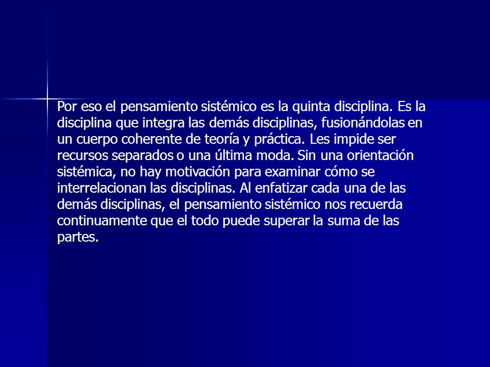 Por eso el pensamiento sistémico es la quinta disciplina