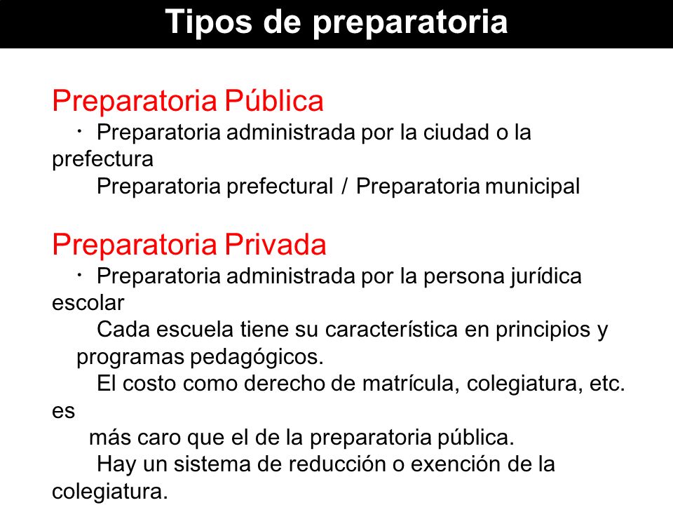 Tipos de preparatoria Preparatoria Pública Preparatoria Privada