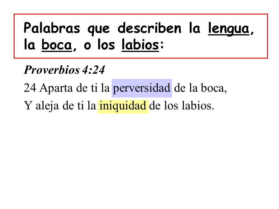 Palabras que describen la lengua, la boca, o los labios: