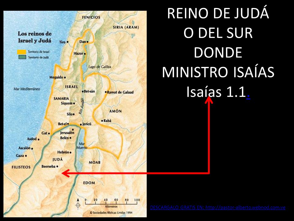 REINO DE JUDÁ O DEL SUR DONDE MINISTRO ISAÍAS Isaías 1.1.