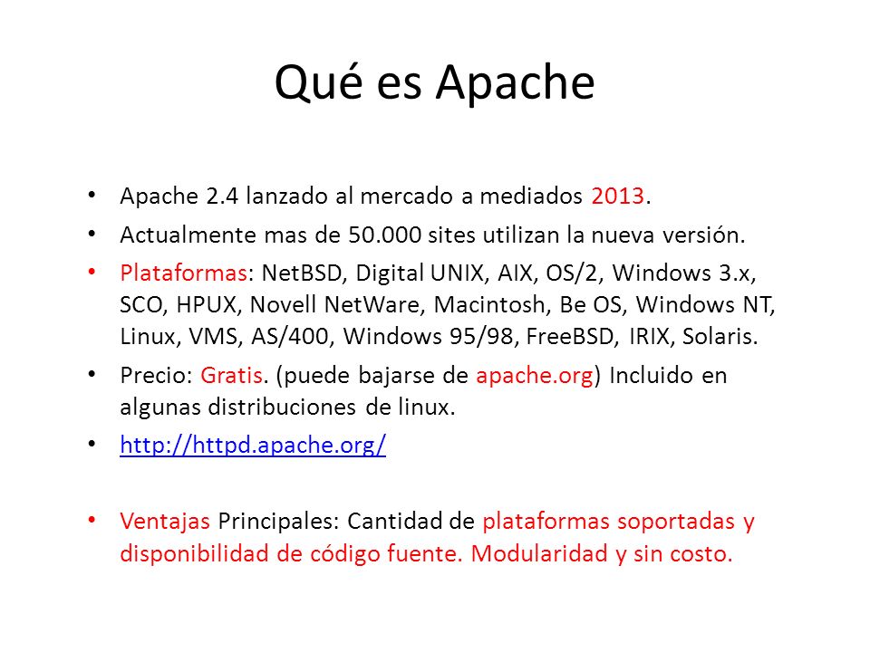 Qué es Apache Apache 2.4 lanzado al mercado a mediados 2013.