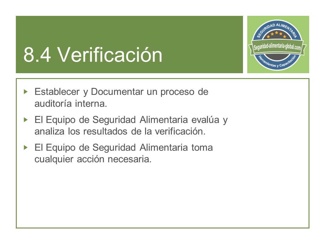 8.4 Verificación Establecer y Documentar un proceso de auditoría interna.