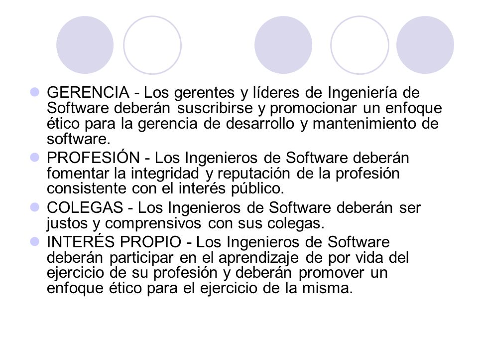 GERENCIA - Los gerentes y líderes de Ingeniería de Software deberán suscribirse y promocionar un enfoque ético para la gerencia de desarrollo y mantenimiento de software.