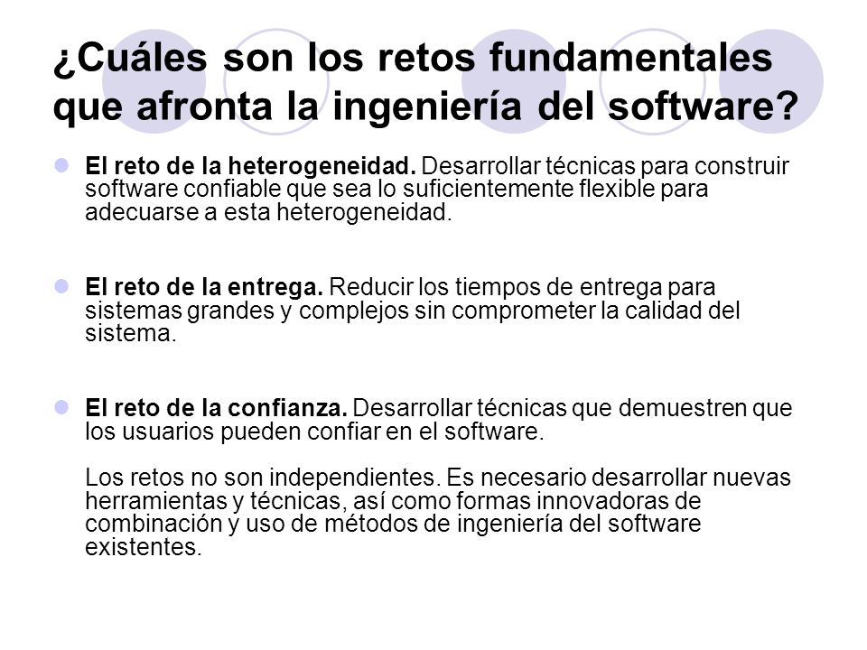 ¿Cuáles son los retos fundamentales que afronta la ingeniería del software