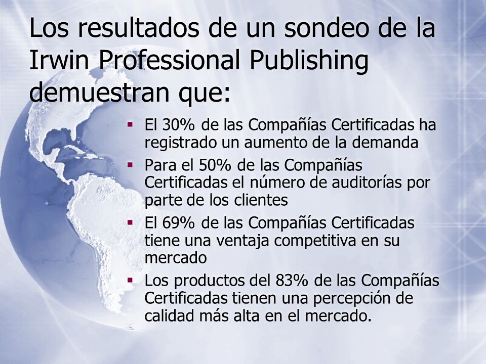 Los resultados de un sondeo de la Irwin Professional Publishing demuestran que: