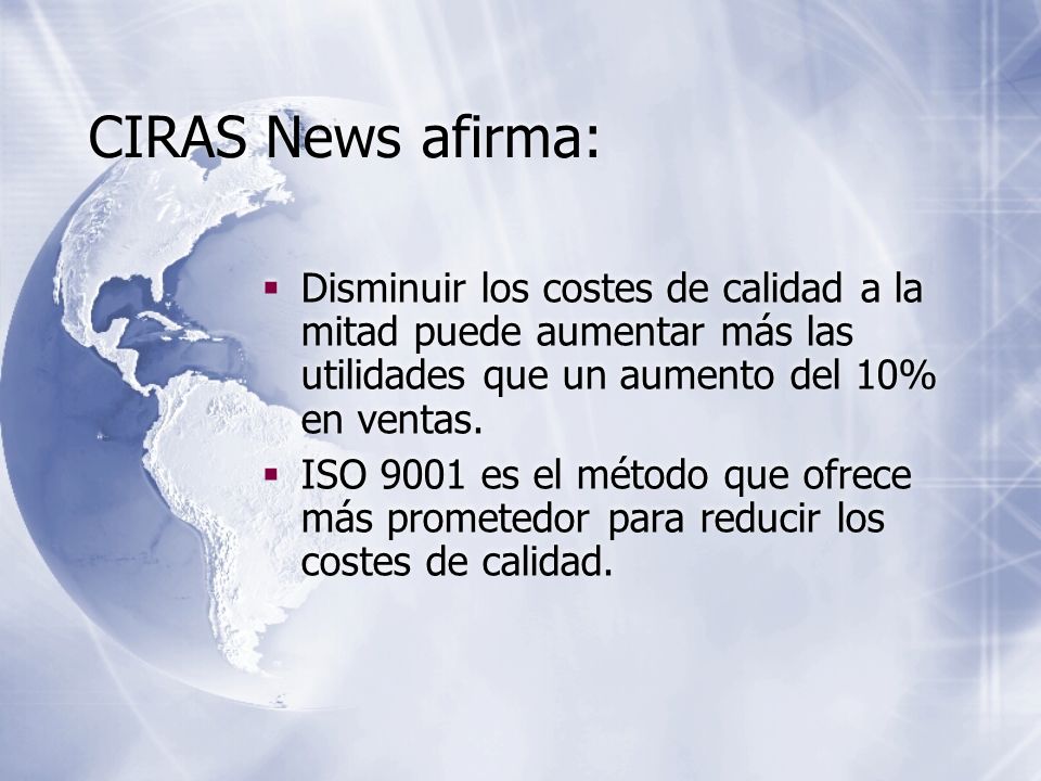 CIRAS News afirma: Disminuir los costes de calidad a la mitad puede aumentar más las utilidades que un aumento del 10% en ventas.