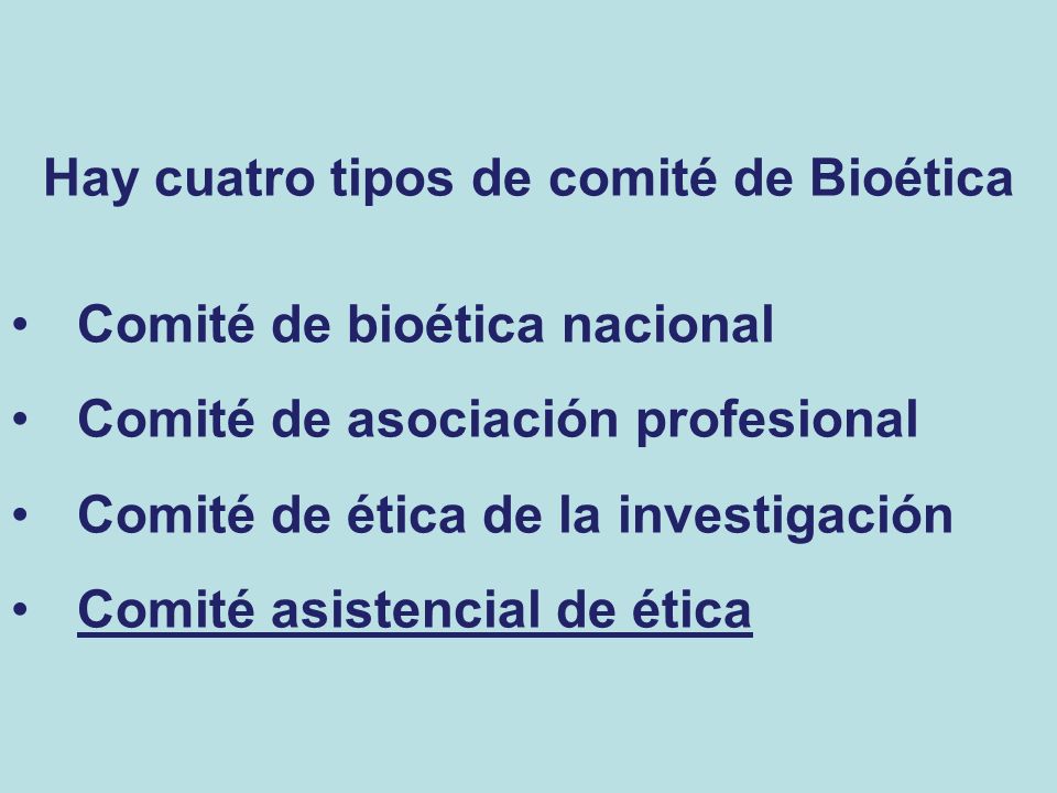 Hay cuatro tipos de comité de Bioética