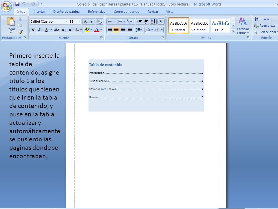 Primero inserte la tabla de contenido, asigne titulo 1 a los títulos que tienen que ir en la tabla de contenido, y puse en la tabla actualizar y automáticamente se pusieron las paginas donde se encontraban.