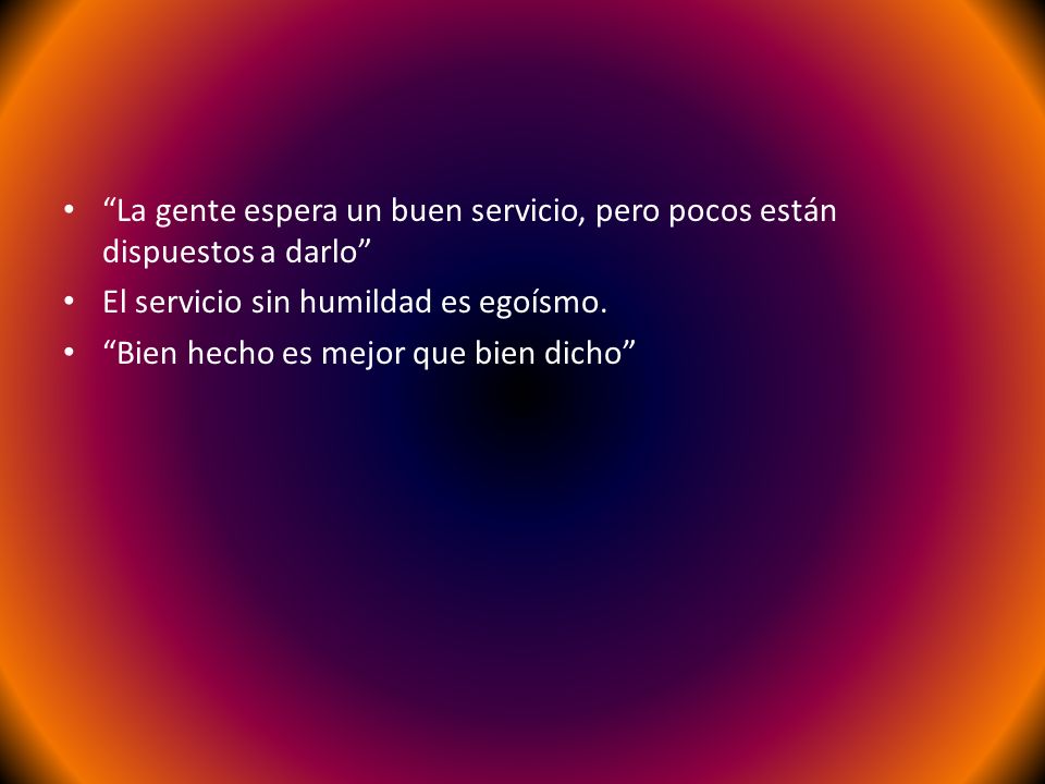 La gente espera un buen servicio, pero pocos están dispuestos a darlo