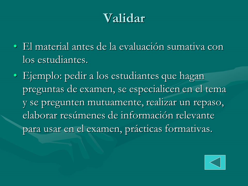Validar El material antes de la evaluación sumativa con los estudiantes.