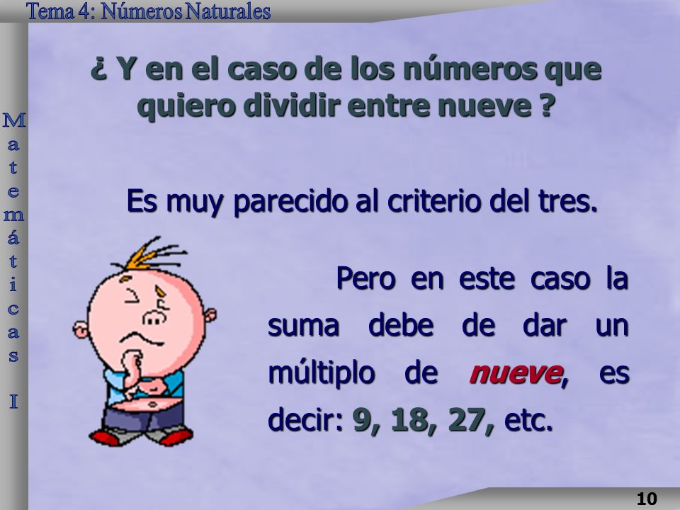 ¿ Y en el caso de los números que quiero dividir entre nueve